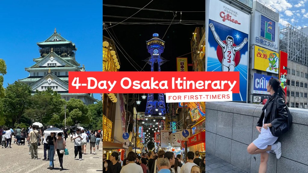 4-Day Osaka Guide: Things to Do & Itinerary for&nbsp;First-Timers